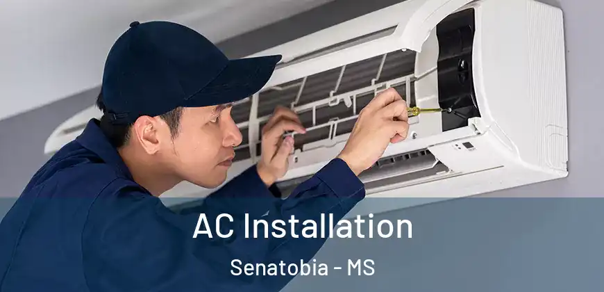AC Installation Senatobia - MS