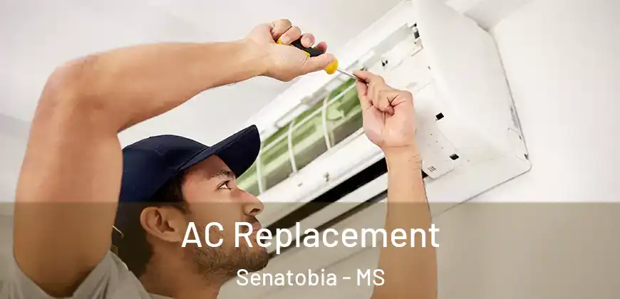  AC Replacement Senatobia - MS